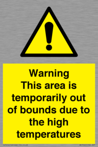 Warning This area is temporarily out of bounds due to the high temperatures